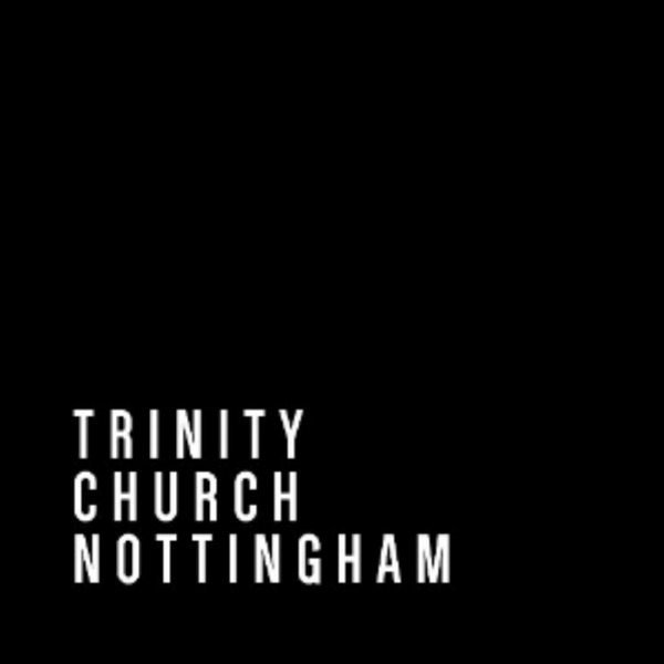 Trinity Church Nottingham - Sermons