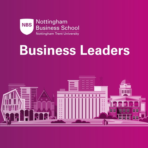 Nottingham Business School  Business Leaders