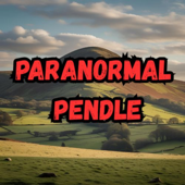 Paranormal Pendle Podcast