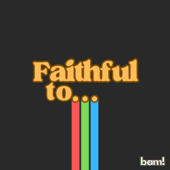 Faithful to... Podcasts