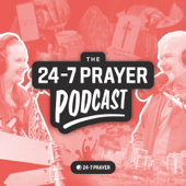 The 24-7 Prayer Podcast