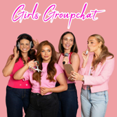 The Girls Groupchat Podcast