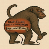 Decommissioned with Rob Ellis, Rach & Wingman