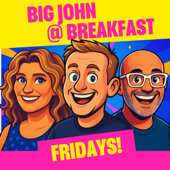 Big John @ Breakfast - Fridays!